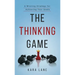 The Thinking Game: A Winning Strategy for Achieving Your Goals