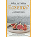 What to Eat for Eczema?: 14 Day Ayurveda Skin Detox & Skincare Bible for Clear Skin