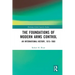 The Foundations of Modern Arms Control: An International History, 1815-1968