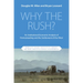 Why the Rush?