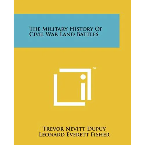 The Military History Of Civil War Land Battles