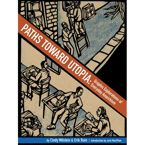 Paths Toward Utopia: Graphic Explorations of Everyday Anarchism
