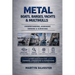 Metal Boats, Barges, Yachts & Multihulls Understanding, Assessing Owning & Surveying