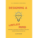 Designing a Limitless Mind