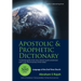 Apostolic & Prophetic Dictionary: Language of the End-Time Church