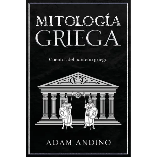 Mitología Griega: Cuentos del panteón griego