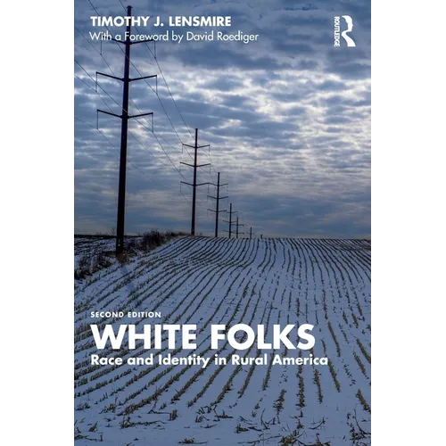 White Folks: Race and Identity in Rural America