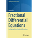 Fractional Differential Equations: An Approach Via Fractional Derivatives