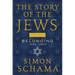 The Story of the Jews Volume Two: Belonging: 1492-1900