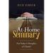 At-Home Seminary: For Today's Disciples of Christ!