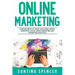 Online Marketing: 3-in-1 Guide to Master Online Advertising, Digital Marketing, Ecommerce & Internet Marketing