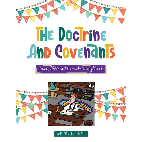 Doctrine & Covenants Come, Follow Me: Activity Book