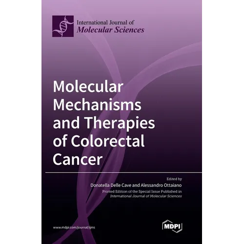 Molecular Mechanisms and Therapies of Colorectal Cancer