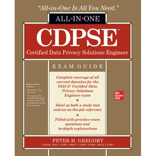 Cdpse Certified Data Privacy Solutions Engineer All-In-One Exam Guide