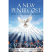 A New Pentecost for a Starving World! Final Edition