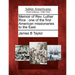 Memoir of REV. Luther Rice: One of the First American Missionaries to the East.