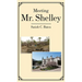 Meeting Mr. Shelley