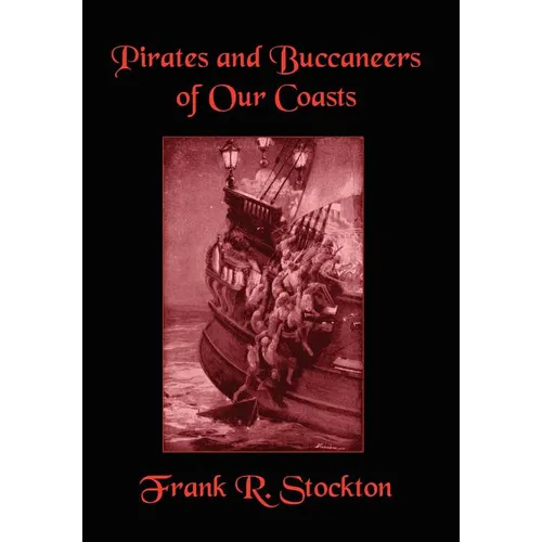 Buccaneers and Pirates of Our Coasts