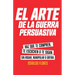 El Arte de la Guerra Persuasiva: Descubre los secretos de la persuasión estratégica, cómo influir, convencer y ganar a cualquier audiencia