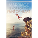 Marriage Is Not for the Faint of Heart