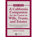 A California Companion for the Course in Wills, Trusts, and Estates, 2023-2024: Selected Cases and Statutes