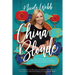 China Blonde: How a newsreader's search for adventure led to friendship, acceptance...and peroxide pandemonium in China