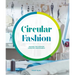 Circular Fashion: A Supply Chain for Sustainability in the Textile and Apparel Industry