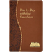 Day by Day with the Catechism: Minute Meditations for Every Day Containing an Excerpt from the Catechism, a Reflection, and a Prayer