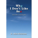 Why I Don't Like Sex: (and other conundrums)