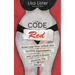 Code Red: Know Your Flow, Unlock Your Superpowers, and Create a Bloody Amazing Life. Period.
