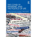 The COVID-19 Pandemic and the Politics of Life
