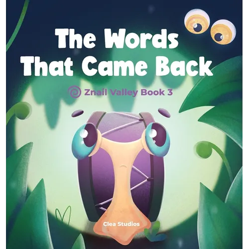 The Words That Came Back: Znail Valley Book 3