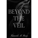 Beyond the Veil