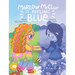 Marlow McClue is Feeling Blue
