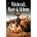Witchcraft, Magic and Alchemy