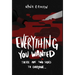 Everything You Wanted