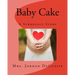Baby Cake- A Surrogacy Story