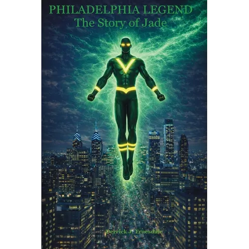 Philadelphia Legend: The Story of Jade