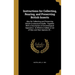 Instructions for Collecting, Rearing, and Preserving British Insects: Also for Collecting and Preserving British Crustacea & Shells: Together With a D