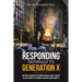 Responding Faithfully to Generation X: Why Gen X Rejected the Church En Masse, What It Means to the Future of the Church & What We Can Do About It