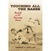 Touching All the Bases: Baseball in 101 Fascinating Stories