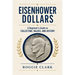 Eisenhower Dollar Collecting For Beginners: A Guide to Collecting Ike Dollars, Understanding Key Dates and Varieties, Identifying Valuable Coins, Silv