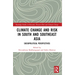 Climate Change and Risk in South and Southeast Asia: Sociopolitical Perspectives