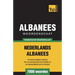 Thematische woordenschat Nederlands-Albanees - 7000 woorden