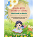 How To Write A Children's Story - Workbook For Adults: Go from a blank page to writing brilliant kids' stories. Creative guide for beginners with step