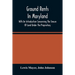 Ground Rents In Maryland; With An Introduction Concerning The Tenure Of Land Under The Proprietary