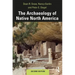 The Archaeology of Native North America