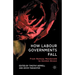How Labour Governments Fall: From Ramsay MacDonald to Gordon Brown