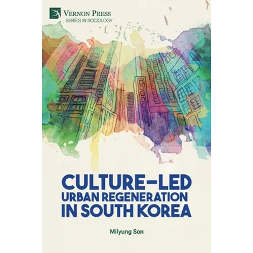 Culture-Led Urban Regeneration in South Korea