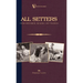 All Setters: Their Histories, Rearing & Training (A Vintage Dog Books Breed Classic - Irish Setter / English Setter / Gordon Setter): Vintage Dog Book